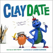 Claymates Claydate: A Playdate with the Claymates, Book 2, (Hardcover)