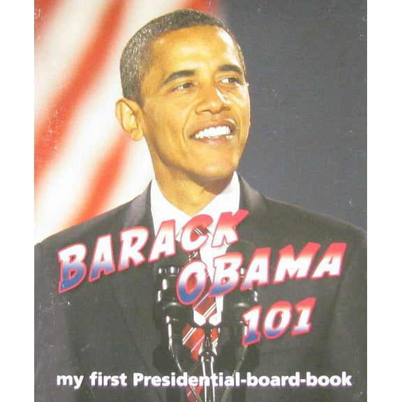 Barack Obama 101, (Board Book)