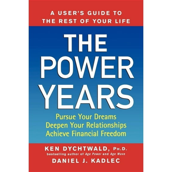 The Power Years: A User's Guide to the Rest of Your Life, (Paperback)