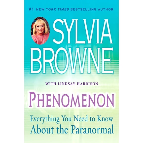 Phenomenon: Everything You Need to Know About the Paranormal, (Paperback)