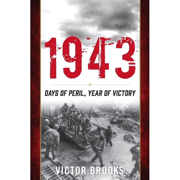 1943 : Days of Peril, Year of Victory (Hardcover)
