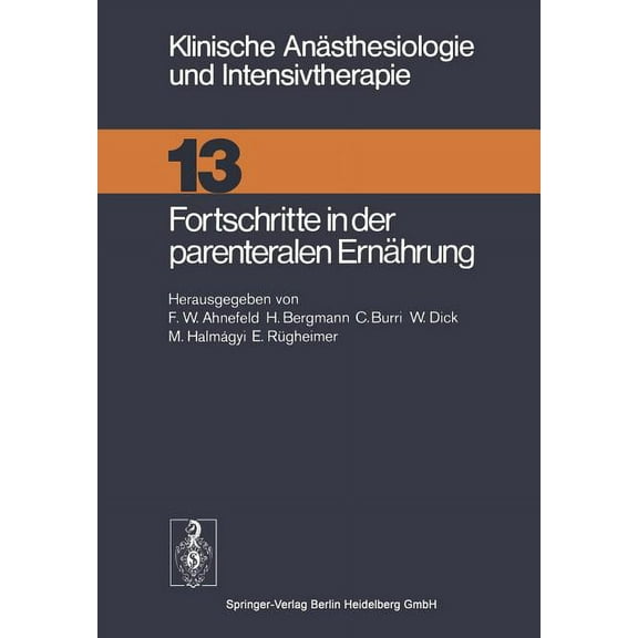 Klinische AnÃ¤sthesiologie Und Intensivth Fortschritte in Der Parenteralen ErnÃ¤hrung, Book 13, (Paperback)