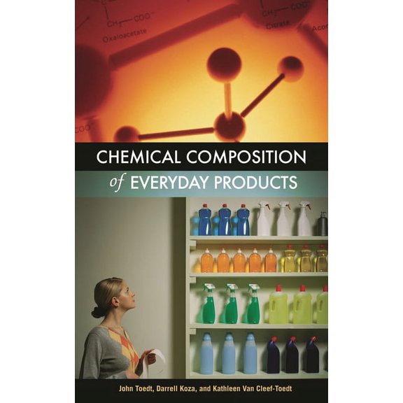 Chemical Composition of Everyday Products, (Hardcover)