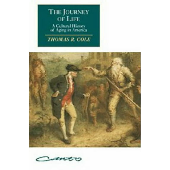 Pre-Owned The Journey of Life: A Cultural History of Aging in America (Paperback) by Thomas R. Cole