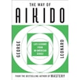 thumbnail image 1 of Pre-Owned The Way of Aikido: Life Lessons from an American Sensei (Paperback) 0452279720 9780452279728, 1 of 1