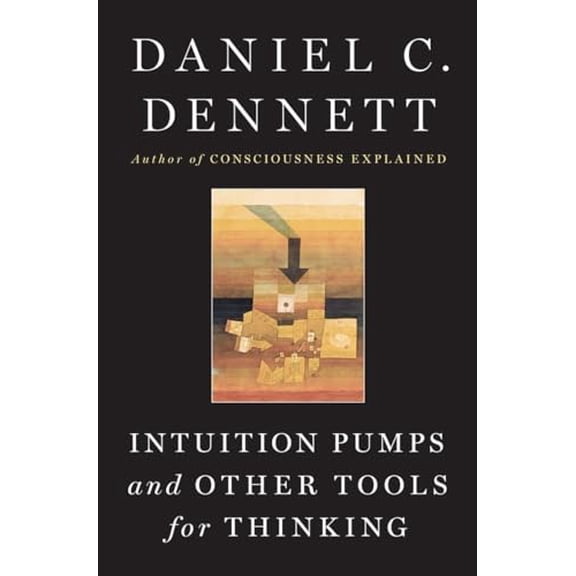 Pre-Owned Intuition Pumps And Other Tools for Thinking, 9780393082067, 0393082067, Hardcover, First Edition edition