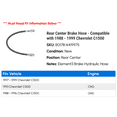 thumbnail image 2 of Rear Center Brake Hose - Compatible with 1988 - 1999 Chevy C1500 1989 1990 1991 1992 1993 1994 1995 1996 1997 1998, 2 of 2
