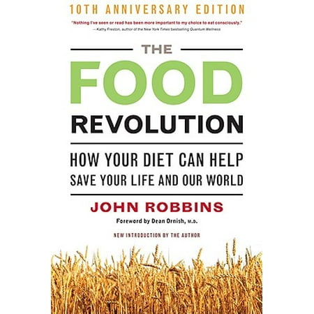 Diet Revolution - Food Revolution: How Your Diet Can Help Save Your Life and Our World, 25th Anniversary Edition (Paperback)