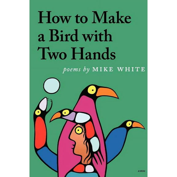 How to Make a Bird with Two Hands (Paperback)