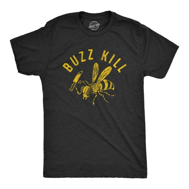 Mens Buzzkill T Shirt Funny Sarcastic Killer Bee Joke Knife Graphic Tee For Guys (Heather Black) - M Graphic Tees Mens Buzzkill T Shirt Funny Sarcastic Killer Bee Joke Knife Graphic Tee For Guys (Heather Black) - M Graphic Tees