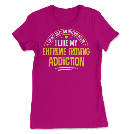 Funny Extreme Ironing T-Shirt - I Like My Addiction