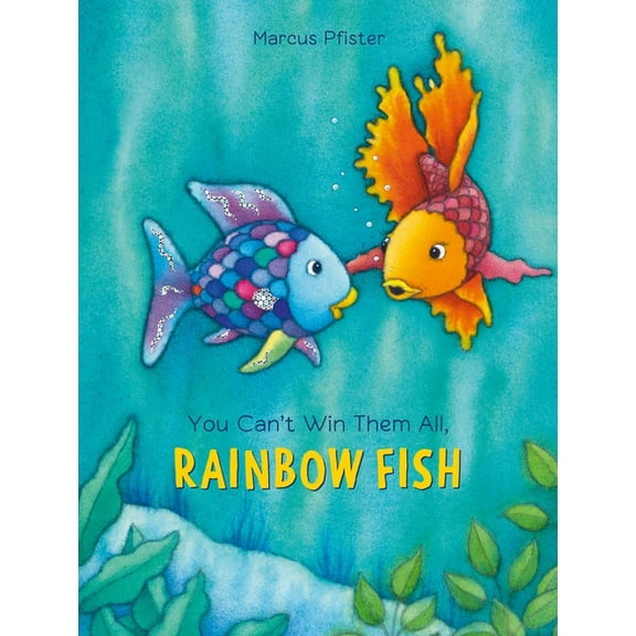 Rainbow Fish You Can't Win Them All, Rainbow Fish, Book 8, (Paperback)