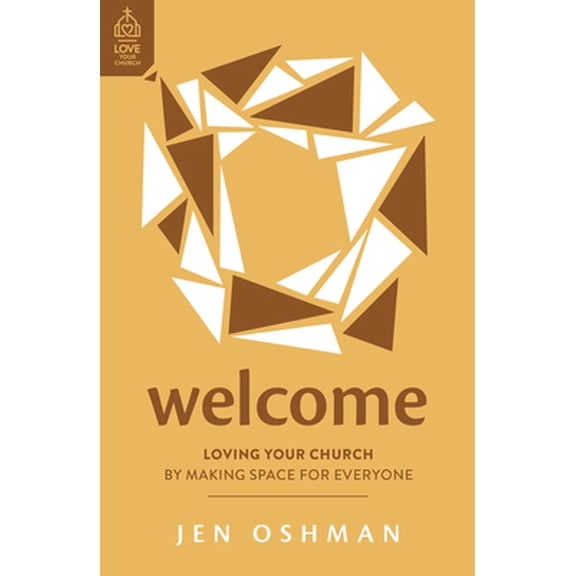 Pre-Owned Welcome: Loving Your Church by Making Space for Everyone (Paperback) 1784988286 9781784988289