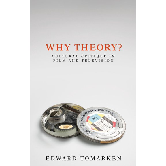 Why Theory?: Cultural Critique in Film and Television, (Hardcover)