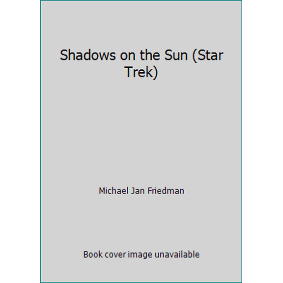 Pre-Owned Shadows on the Sun (Star Trek) (Hardcover) 0671869094 9780671869090