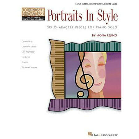 Portraits in Style : Six Character Pieces for Piano Solo Composer Showcase Early Intermediate/Intermediate (Best Piano Pieces For Intermediates)