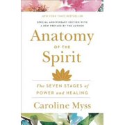 Pre-Owned Anatomy of the Spirit: The Seven Stages of Power and Healing (Paperback) by Caroline Myss
