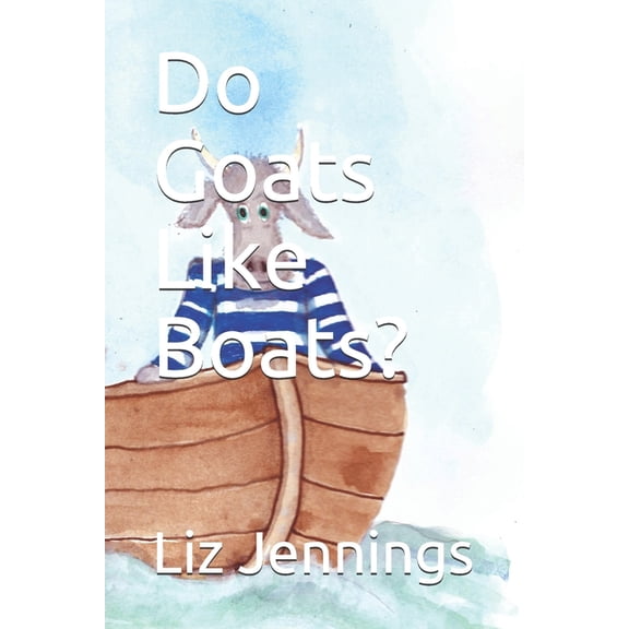 Do Goats Like Boats?, (Paperback)