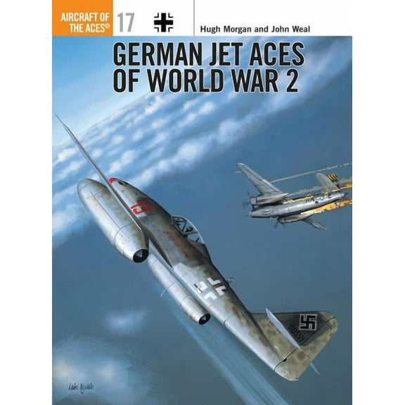 Aircraft of the Aces: German Jet Aces of World War 2 (Series #17) (Paperback)
