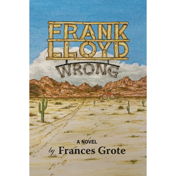Frank Lloyd Wrong, (Paperback)