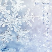 Kim Pensyl - Early Snowfall - Christmas Music - CD