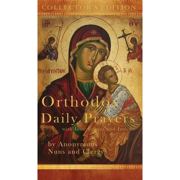 Orthodox Daily Prayers: Collector's Edition with Instructions and Index, (Hardcover)