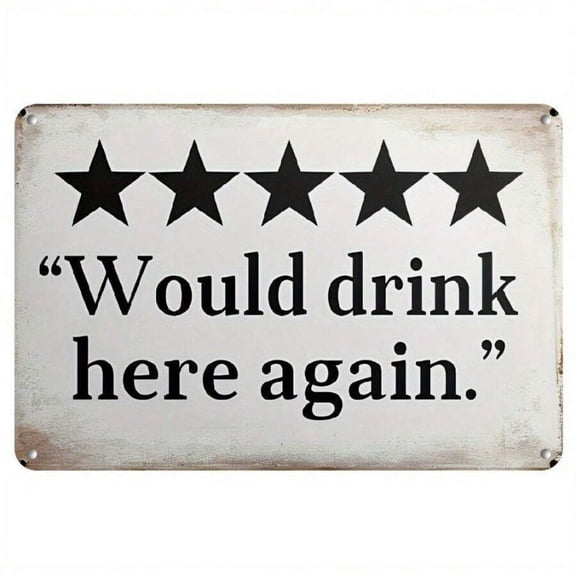 'Would Drink Here Again' Funny Bar Sign Or Man Cave Decor 12x8' Durable VintageAluminum Beer Signs Wall Decorations For Home Bar/Basement/Garage/Mancave, 2484