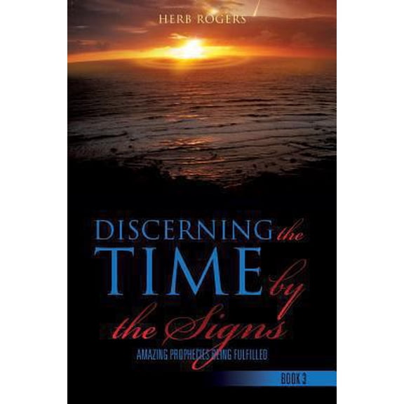 Pre-Owned Discerning the Time by the Signs (Paperback)