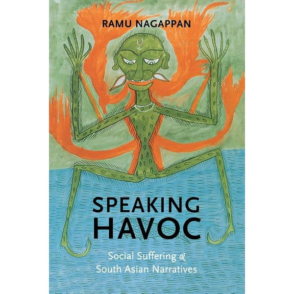 Literary Conjugations Speaking Havoc: Social Suffering & South Asian Narratives, (Paperback)