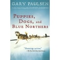 thumbnail image 1 of Puppies, Dogs, and Blue Northers By Paulsen, Gary, 1 of 1