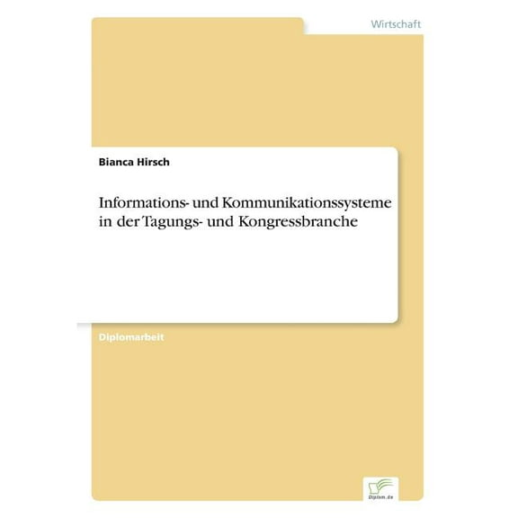Informations- und Kommunikationssysteme in der Tagungs- und Kongressbranche, (Paperback)