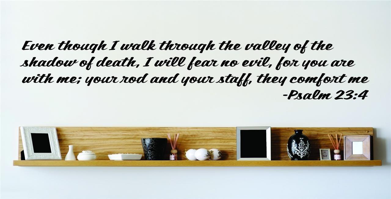 Custom Wall Decal Even Though I Walk Through The Valley Of The Shadow Of Death, I Will Fear No Evil Psalm 23:4 Life Bible Quote Wall 15x15 - image 1 of 1