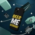 thumbnail image 3 of DistinctInk Tough Case for Apple iPhone 15 PLUS (6.7" Screen), Compatible with MagSafe Charging - Beer Me Woman!, 3 of 6