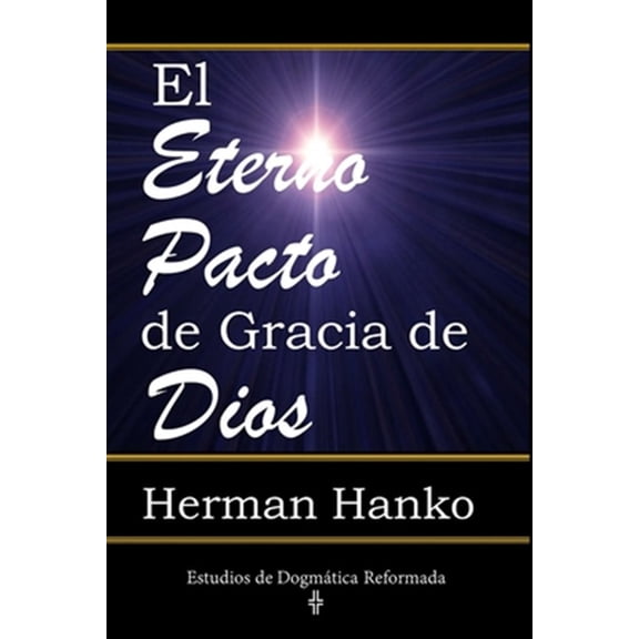Pre-Owned Estudios de Dogmtica Reformada: El Eterno Pacto de Gracia de Dios (Paperback)