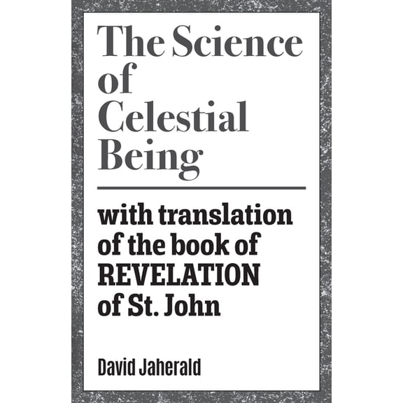 The Science of Celestial Being (Paperback)