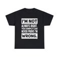 thumbnail image 2 of DJH Apparel | I Am Not Always Right Funny / Comical Unisex T-shirt, 2 of 7