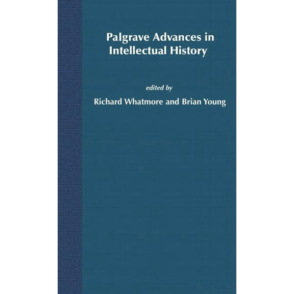 Palgrave Advances Palgrave Advances in Intellectual History, (Hardcover)