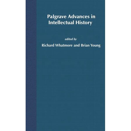 Palgrave Advances Palgrave Advances in Intellectual History (Hardcover)