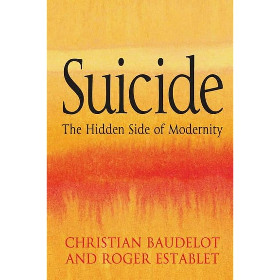 Suicide: The Hidden Side of Modernity