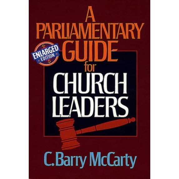 Pre-Owned A Parliamentary Guide for Church Leaders (Paperback) 0805431160 9780805431162