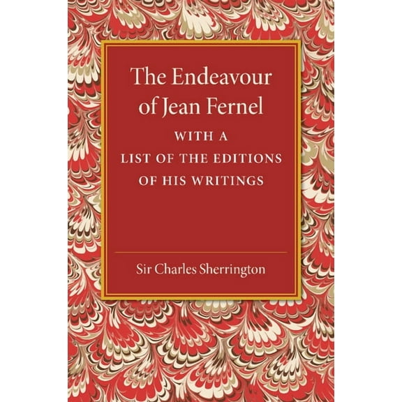 The Endeavour of Jean Fernel, (Paperback)