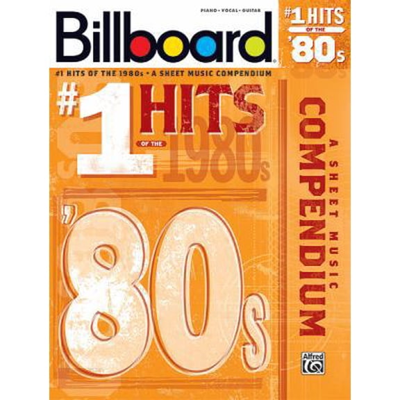 Pre-Owned Billboard #1 Hits of the '80s: A Sheet Music Compendium (Paperback) 0739069705 9780739069707