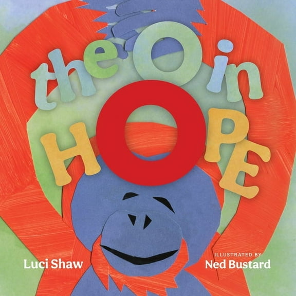 The O in Hope: A Poem of Wonder, (Hardcover)