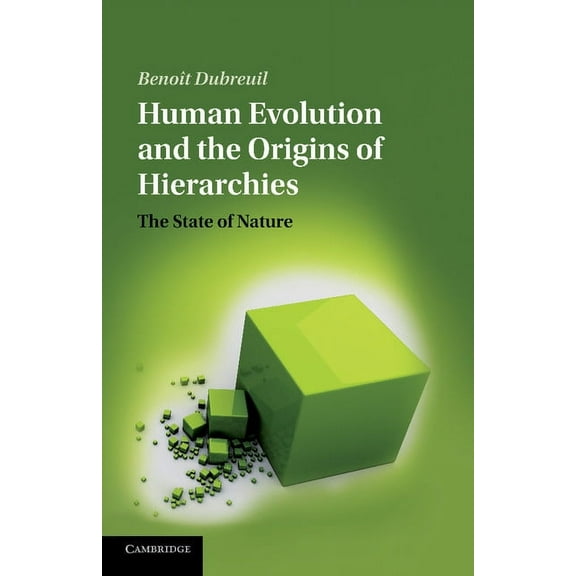Human Evolution and the Origins of Hierarchies: The State of Nature, (Paperback)