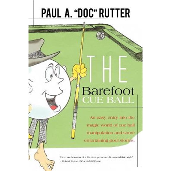Pre-Owned The Barefoot Cue Ball : An easy entery into the magic world of cue ball manipulation and some entertaining pool stories. (Paperback)