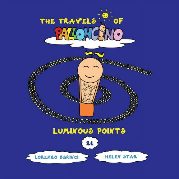 The Travels of Palloncino Luminous points, Book 21, (Paperback)
