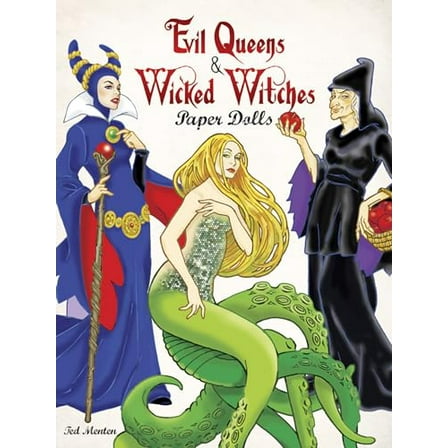 Pre-Owned Evil Queens & Wicked Witches Paper Dolls (Paperback) 0486494977 9780486494975