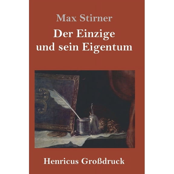 Der Einzige und sein Eigentum (Großdruck) (Hardcover)