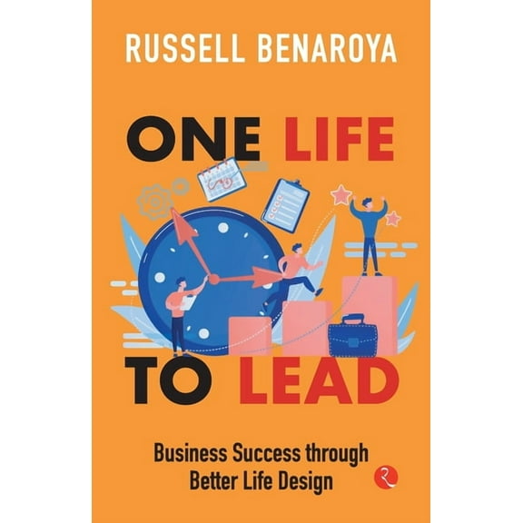 One Life to Lead: Business Success Through Better Life Design, (Paperback)
