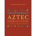 thumbnail image 1 of Pre-Owned Deciphering Aztec Hieroglyphs: A Guide to Nahuatl Writing (Hardcover) 0520380371 9780520380370, 1 of 1